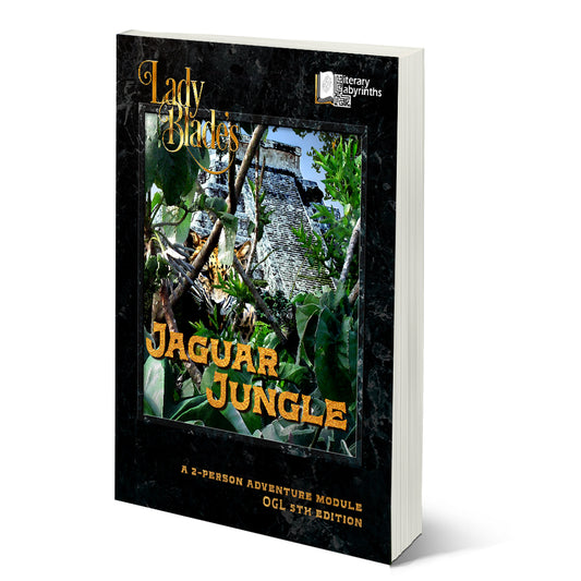 A 5th Edition RPG Following the Novels: Lady Blade's: Jaguar Jungle